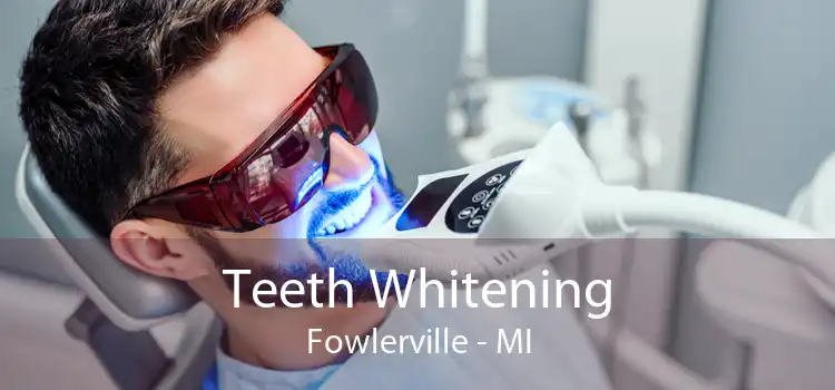 Teeth Whitening Fowlerville - MI