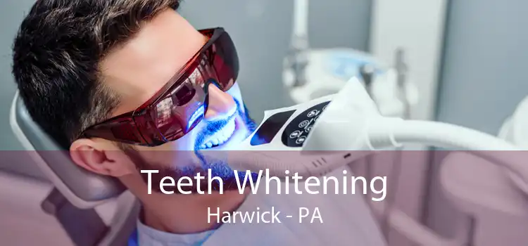 Teeth Whitening Harwick - PA