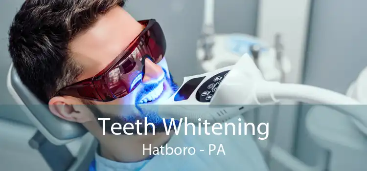 Teeth Whitening Hatboro - PA