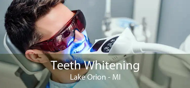 Teeth Whitening Lake Orion - MI