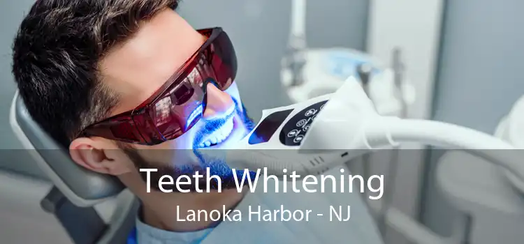 Teeth Whitening Lanoka Harbor - NJ