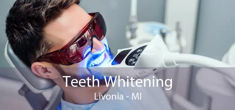 Teeth Whitening Livonia - MI