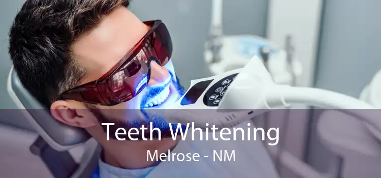Teeth Whitening Melrose - NM