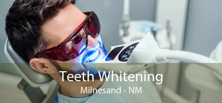 Teeth Whitening Milnesand - NM