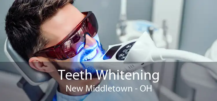 Teeth Whitening New Middletown - OH