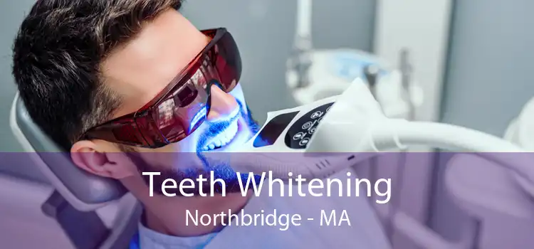 Teeth Whitening Northbridge - MA