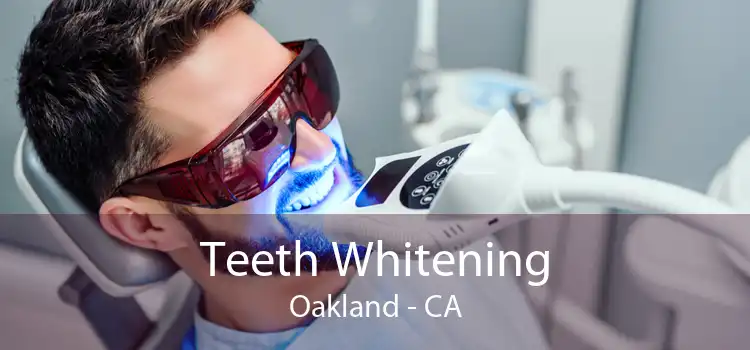 Teeth Whitening Oakland - CA