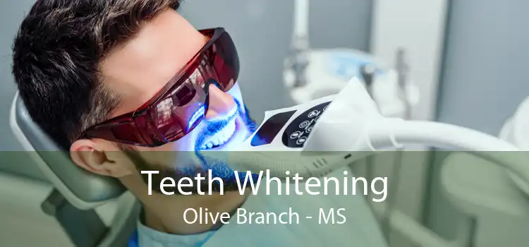 Teeth Whitening Olive Branch - MS