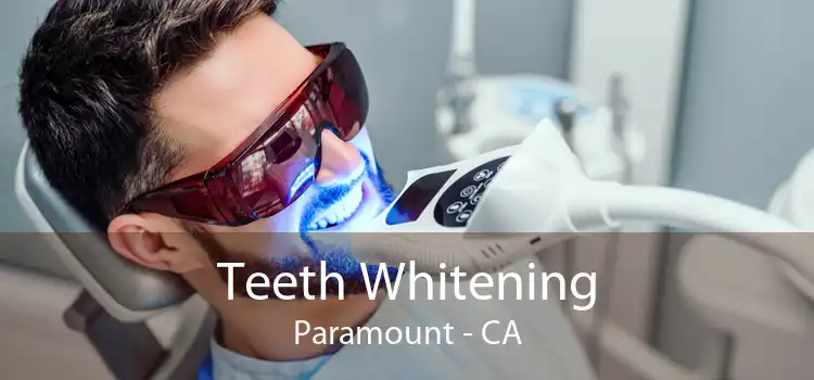 Teeth Whitening Paramount - CA