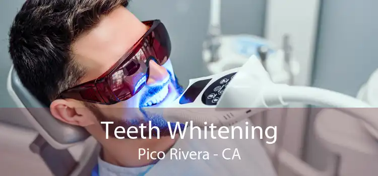 Teeth Whitening Pico Rivera - CA