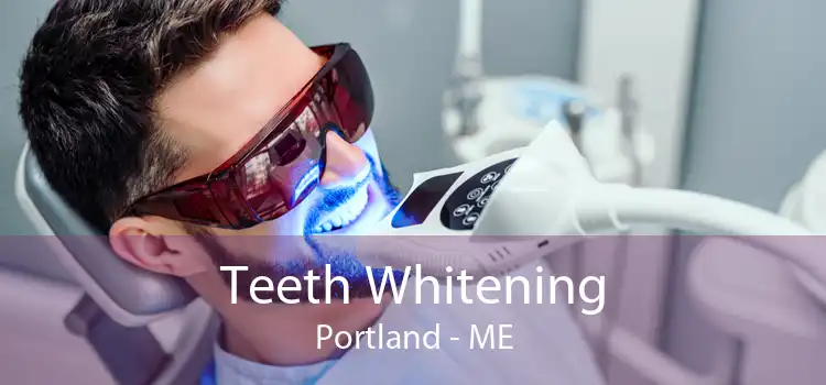 Teeth Whitening Portland - ME