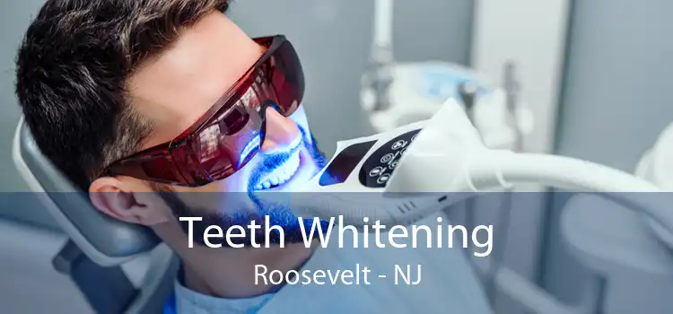 Teeth Whitening Roosevelt - NJ