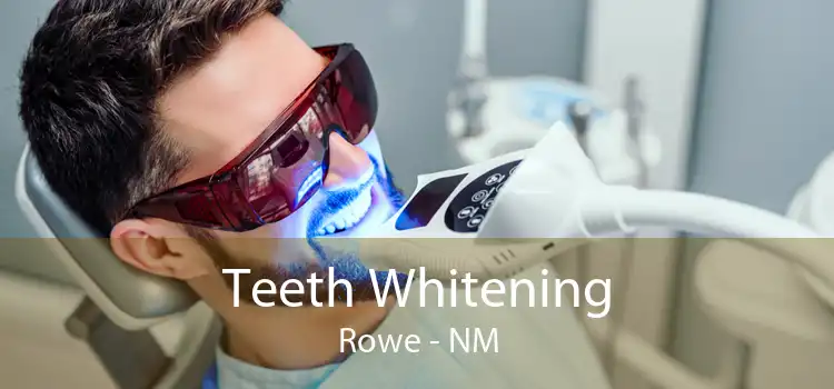 Teeth Whitening Rowe - NM