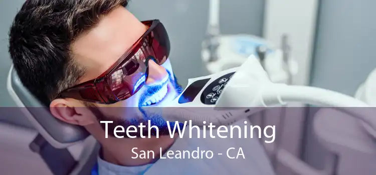 Teeth Whitening San Leandro - CA