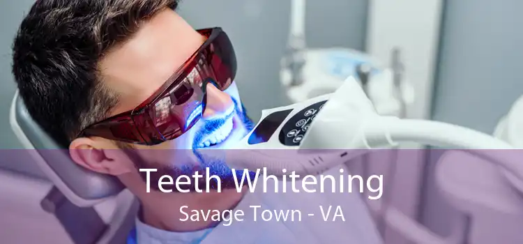 Teeth Whitening Savage Town - VA