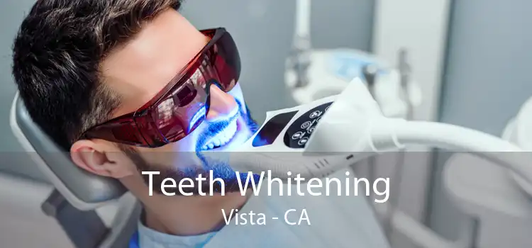 Teeth Whitening Vista - CA