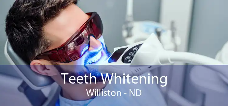 Teeth Whitening Williston - ND