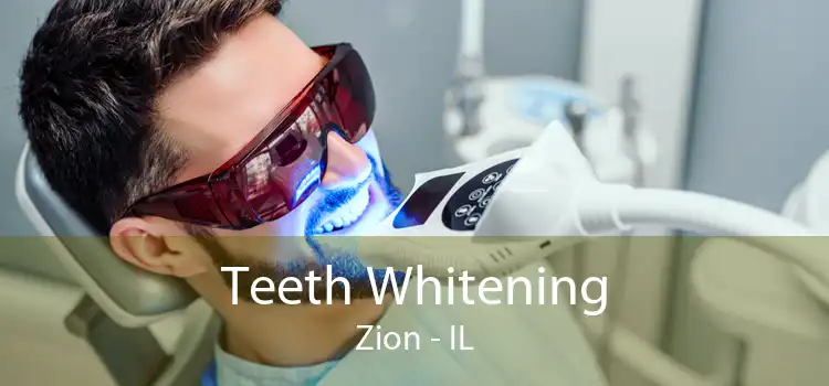 Teeth Whitening Zion - IL