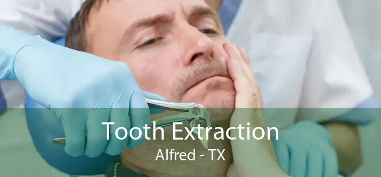 Tooth Extraction Alfred - TX