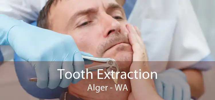 Tooth Extraction Alger - WA
