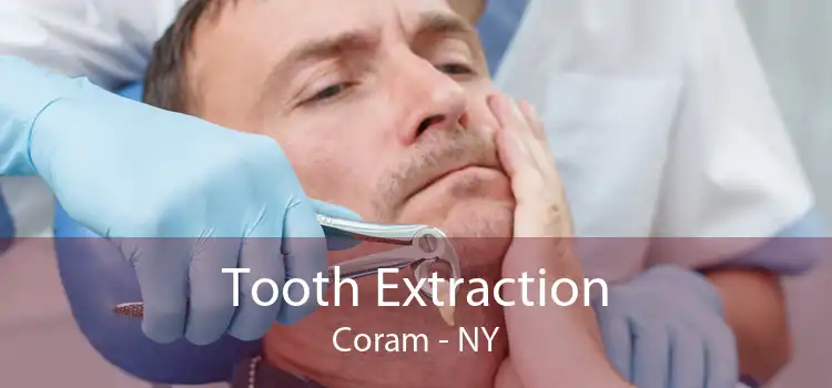 Tooth Extraction Coram - NY