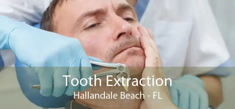 Tooth Extraction Hallandale Beach - FL