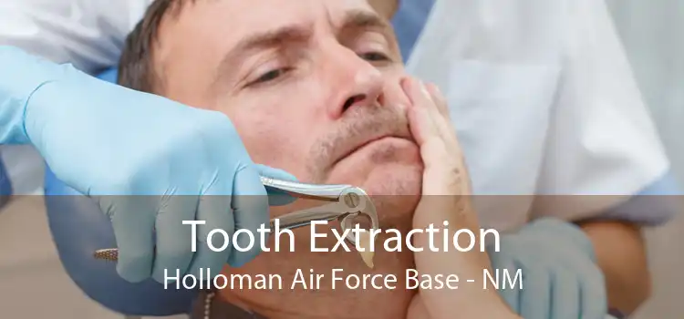Tooth Extraction Holloman Air Force Base - NM