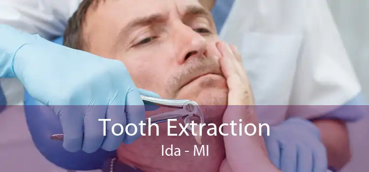 Tooth Extraction Ida - MI
