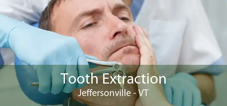 Tooth Extraction Jeffersonville - VT