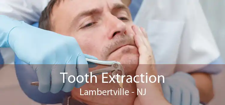 Tooth Extraction Lambertville - NJ