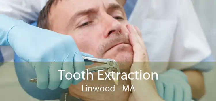 Tooth Extraction Linwood - MA