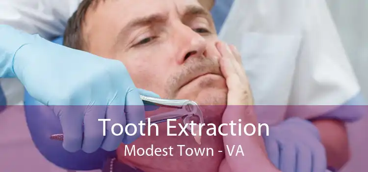 Tooth Extraction Modest Town - VA