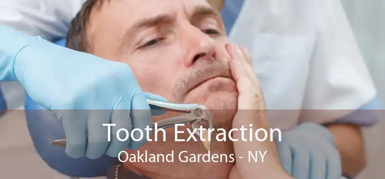 Tooth Extraction Oakland Gardens - NY