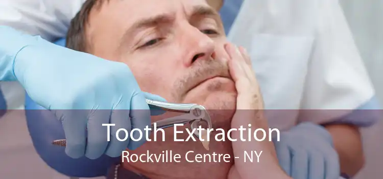 Tooth Extraction Rockville Centre - NY